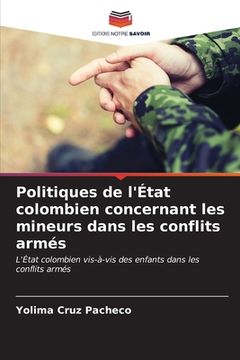 portada Politiques de l'État colombien concernant les mineurs dans les conflits armés (en Francés)