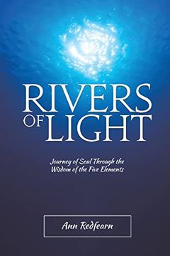 portada Rivers of Light: Journey of Soul Through the Wisdom of the Five Elements (en Inglés)