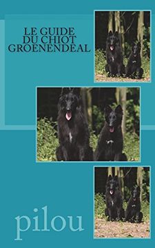 portada Le Guide du Chiot Groenendeal: Volume 3 (en Francés)