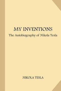 portada My Inventions: The Autobiography of Nikola Tesla (Large Print) (in English)