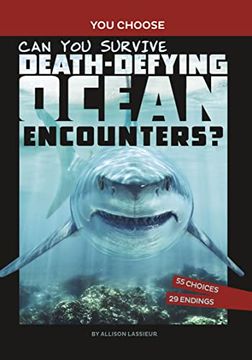 portada Can you Survive Death-Defying Ocean Encounters? A Wilderness Adventure (You Choose Books) (en Inglés)