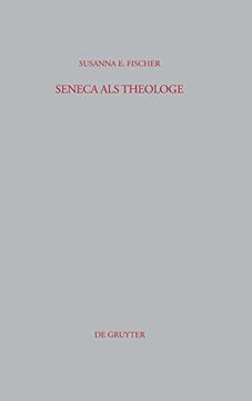 portada Seneca als Theologe: Studien zum Verhältnis von Philosophie und Tragödiendichtung 