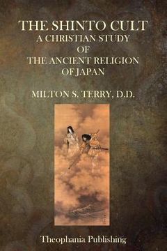 portada The Shinto Cult: A Christian Study of the Ancient Religion of Japan (in English)