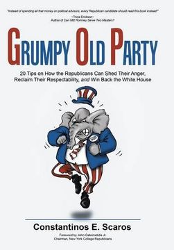 portada GRUMPY OLD PARTY: 20 Tips on How the Republicans Can Shed Their Anger, Reclaim Their Respectability, and Win Back the White House