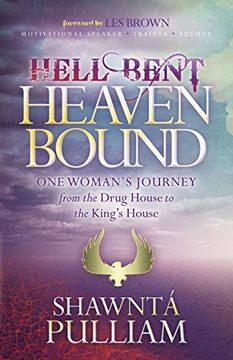portada Hell Bent Heaven Bound: One Woman's Journey From the Drug House to the King's House (Faith) 