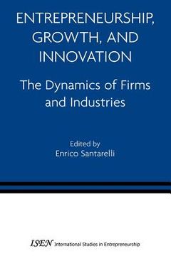 portada entrepreneurship, growth, and innovation: the dynamics of firms and industries (en Inglés)