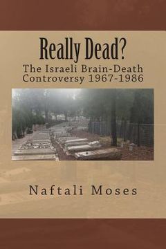 portada Really Dead?: The Israeli Brain-Death Controversy 1967-1986 (en Inglés)