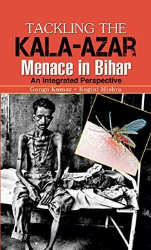 portada Tackling the Kala-Azar Memance in Bihar (en Inglés)