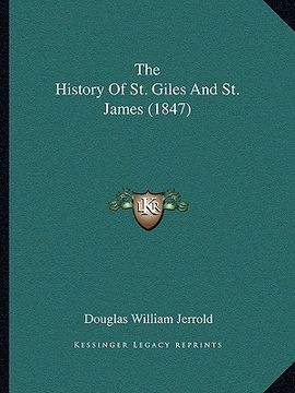 portada the history of st. giles and st. james (1847)