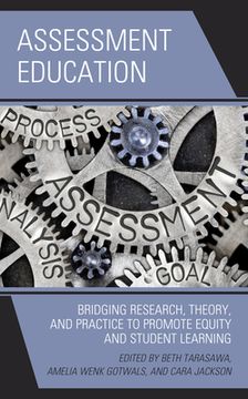 portada Assessment Education: Bridging Research, Theory, and Practice to Promote Equity and Student Learning (en Inglés)