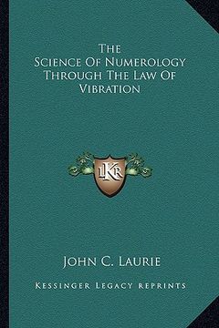 portada the science of numerology through the law of vibration (en Inglés)