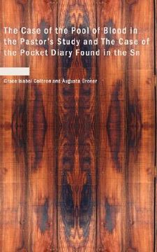 portada the case of the pool of blood in the pastor's study and the case of the pocket diary found in the sn