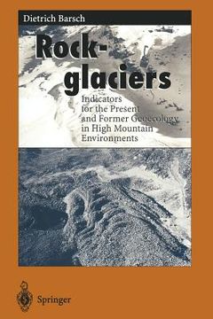 portada rockglaciers: indicators for the present and former geoecology in high mountain environments