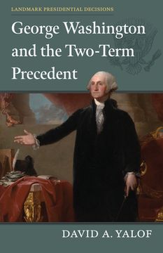 portada George Washington and the Two-Term Precedent (in English)