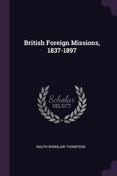 portada British Foreign Missions, 1837-1897 (in English)