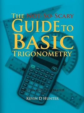 portada the not-so-scary guide to basic trigonometry