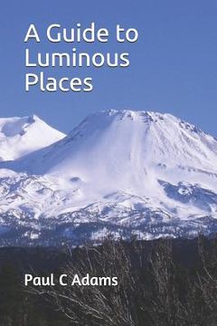 portada A Guide to Luminous Places (en Inglés)