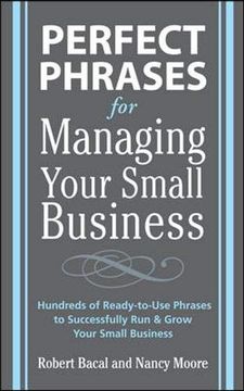 portada Perfect Phrases for Managing Your Small Business (in English)