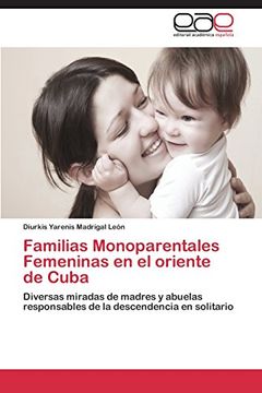 portada Familias Monoparentales Femeninas En El Oriente de Cuba