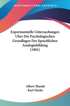 portada Experimentelle Untersuchungen Uber Die Psychologischen Grundlagen Der Sprachlichen Analogiebildung (1901) (en Alemán)