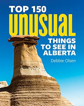 portada Top 150 Unusual Things to see in Alberta (en Inglés)