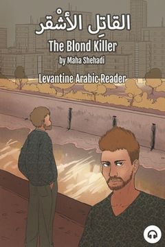 portada The Blond Killer: Levantine Arabic Reader (Lebanese Arabic) 