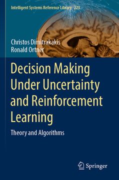 portada Decision Making Under Uncertainty and Reinforcement Learning: Theory and Algorithms (en Inglés)