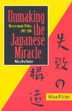 portada unmaking the japanese miracle (en Inglés)
