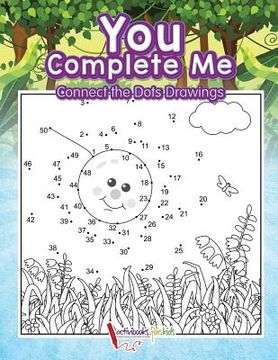 portada You Complete Me: Connect the Dots Drawings (en Inglés)