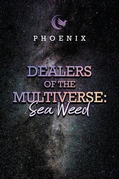 portada Dealers of the Multiverse: Sea Weed (en Inglés)