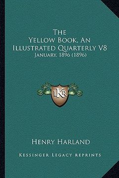 portada the yellow book, an illustrated quarterly v8: january, 1896 (1896) (en Inglés)