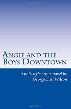 portada Angie and the Boys Downtown: A Noir-Style Crime Novel