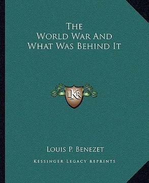 portada the world war and what was behind it (en Inglés)