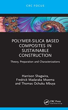 portada Polymer-Silica Based Composites in Sustainable Construction: Theory, Preparation and Characterizations (en Inglés)
