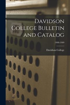 portada Davidson College Bulletin and Catalog; 1908-1909