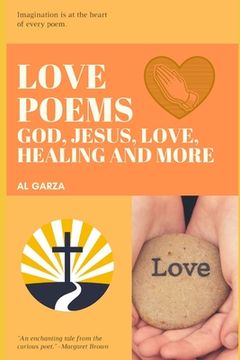 portada Love Poems: God, Jesus, Love, Healing And More (en Inglés)