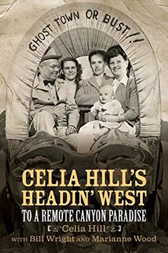 portada Celia Hill's Headin' West: To a Remote Canyon Paradise (en Inglés)