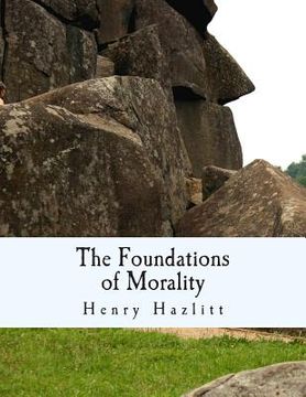 portada The Foundations of Morality (Large Print Edition) (en Inglés)