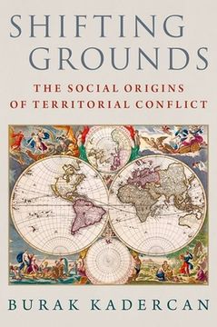 portada Shifting Grounds: The Social Origins of Territorial Conflict (en Inglés)