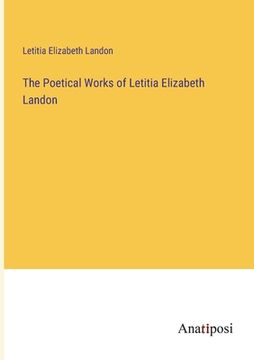 portada The Poetical Works of Letitia Elizabeth Landon (in English)