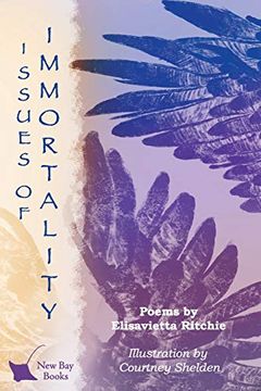 portada Issues of Immortality: Poems by Elisavietta Ritchie (en Inglés)