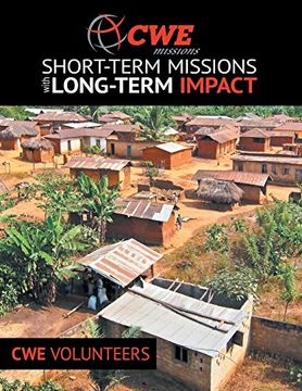portada Cwe Missions Short-Term Missions With Long-Term Impact (en Inglés)