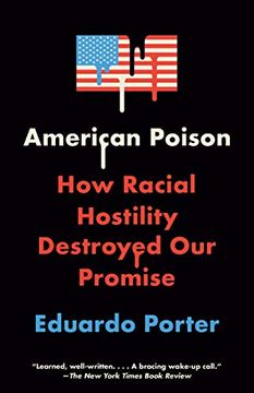 portada American Poison: How Racial Hostility Destroyed our Promise