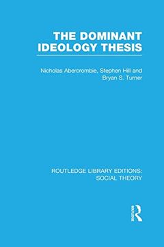 portada The Dominant Ideology Thesis (Routledge Library Editions: Social Theory) (in English)