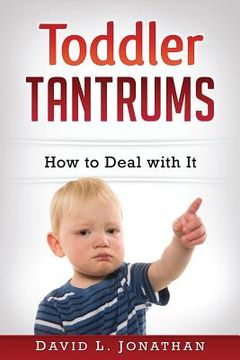 portada Toddler Tantrums - How to Deal with It (in English)