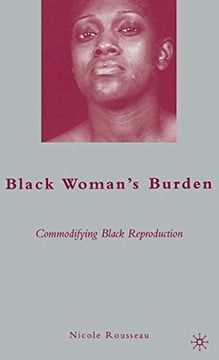 portada Black Woman’S Burden: Commodifying Black Reproduction (en Inglés)
