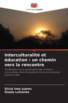 portada Interculturalité et éducation: un chemin vers la rencontre (en Francés)