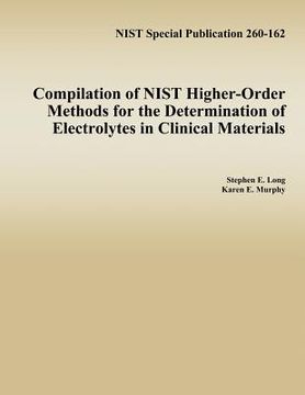 portada Compilation of NIST Higher-Order Methods for the Determination of Electrolytes in Clinical Materials (en Inglés)