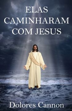 portada Elas Caminharam Com Jesus (en Portugués)