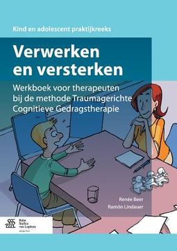 portada Verwerken En Versterken: Werkboek Voor Therapeuten Bij de Methode Traumagerichte Cognitieve Gedragstherapie
